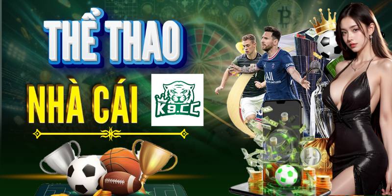 Thể thao Tổng quan về lĩnh vực thể thao tại nhà cái