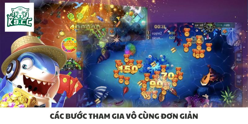 Bắn cá Các bước tham gia vô cùng đơn giản