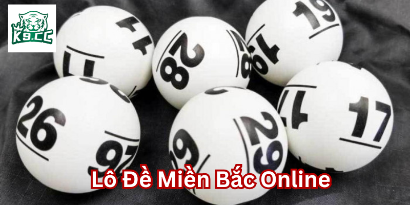Chơi Lô Đề Miền Bắc Online – Cơ Hội Trúng Lớn Mỗi Ngày! Lô Đề Miền Bắc Online là gì?