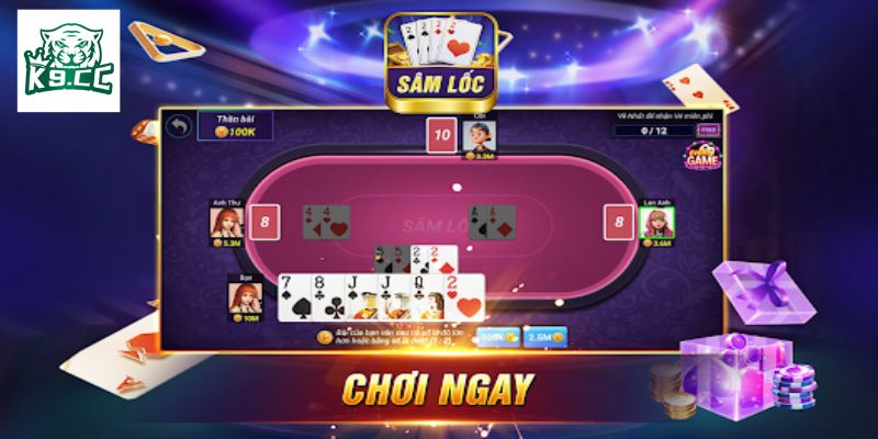 Sâm Lốc K9CC - Trò Chơi Đánh Bài Đổi Thưởng Đẳng Cấp Vài điều tân thủ cần chú ý khi trước khi chơi sâm lốc