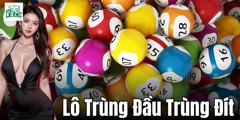 Lô Trùng Đầu Trùng Đít - Chiến Thuật Cược Thông Minh Từ K9CC Những lỗi cần tránh khi tham gia lô trùng đầu trùng đít