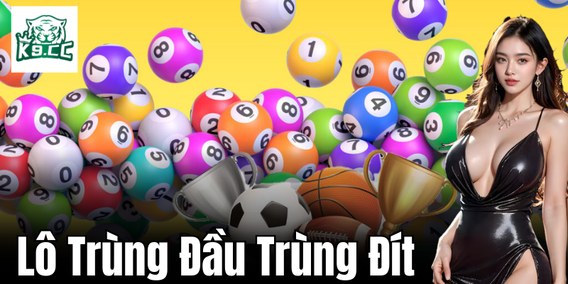 Lô Trùng Đầu Trùng Đít - Chiến Thuật Cược Thông Minh Từ K9CC Phân tích lô trùng đầu đít: Nguyên nhân và xác suất