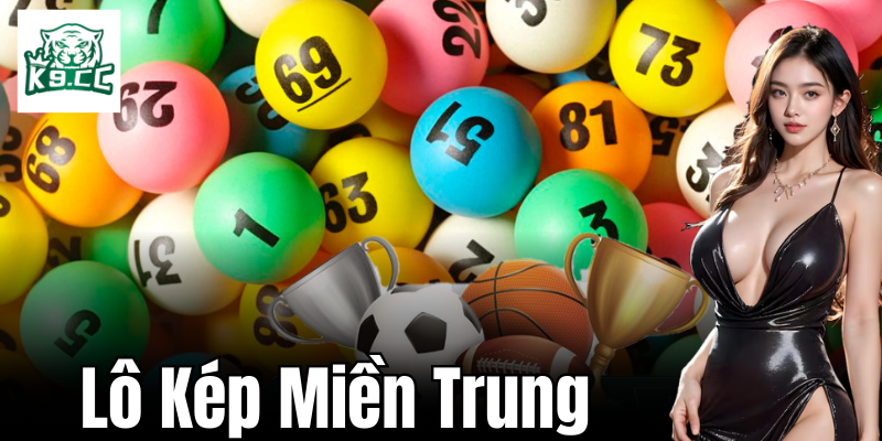 Lô Kép Miền Trung - Kinh Nghiệm Chơi Lô Thành Công Từ K9CC Khái niệm về lô kép Miền Trung