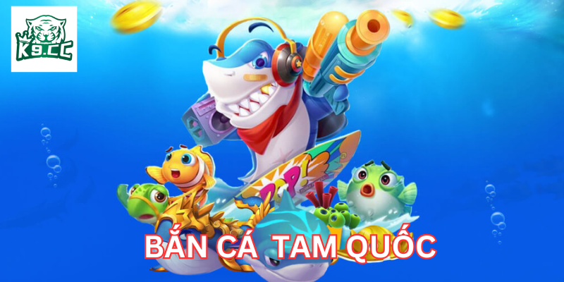 Bắn Cá Tam Quốc - Bắn Cá Đổi Thưởng, Thách Thức Mọi Game Thủ Mẹo hay khi chơi Bắn Cá Tam Quốc